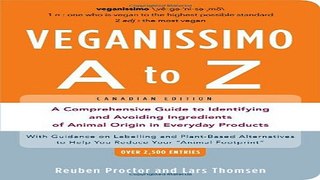 Read Veganissimo A to Z  Canadian Edition   A Comprehensive Guide to Identifying and Avoiding