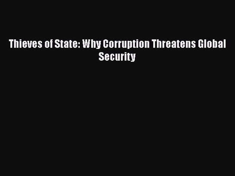 PDF Thieves of State: Why Corruption Threatens Global Security Free Books