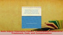Download  Auto Injury Insurance Claims Countrywide Patterns in Treatment Cost and Compensation Read Online