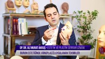 Burun Estetiğinde Uygulanan Teknikler - Op.Dr.ALİ MURAT AKKUŞ