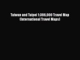 [PDF] Taiwan and Taipei 1:386000 Travel Map (International Travel Maps) [Read] Full Ebook