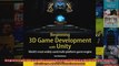 Beginning 3D Game Development with Unity Allinone multiplatform game development