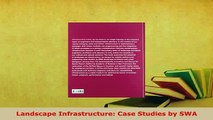 PDF  Landscape Infrastructure Case Studies by SWA Download Online