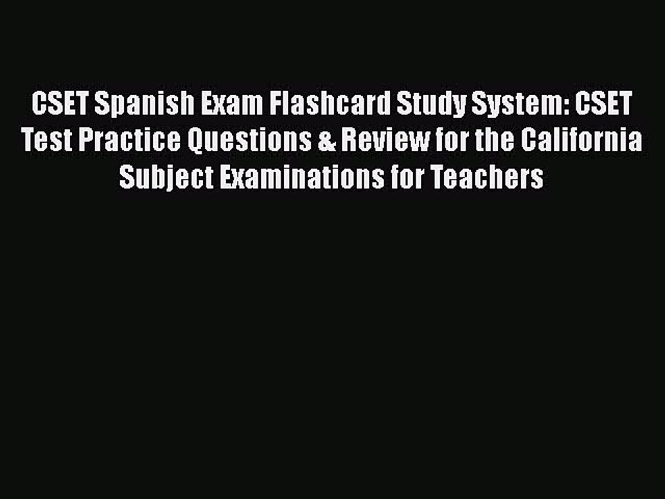 Download CSET Spanish Exam Flashcard Study System: CSET Test Practice Questions & Review for