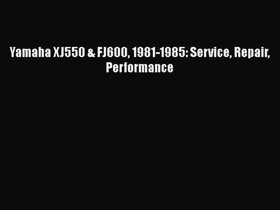 Download Yamaha XJ550 & FJ600 1981-1985: Service Repair Performance  EBook
