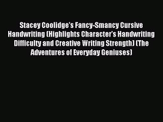 Read Stacey Coolidge's Fancy-Smancy Cursive Handwriting (Highlights Character's Handwriting