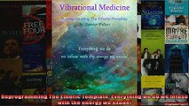 Read  Reprogramming The Etheric Template Everything we do we infuse with the energy we exude  Full EBook