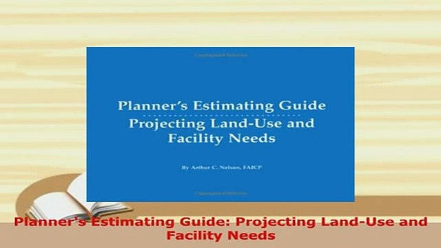 Download Planners Estimating Guide Projecting LandUse and Facility Needs Ebook