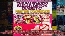 Read  Paleo Diet The Paleo  Keto Sugar Detox Diabetic Festive Cookbook Sugar Free Gluten Free  Full EBook