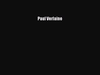 [PDF] Paul Verlaine [Read] Online