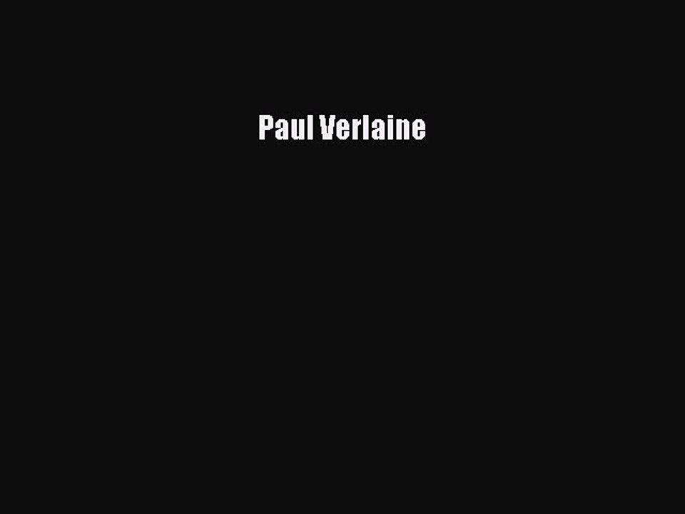 [PDF] Paul Verlaine [Read] Online