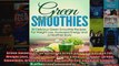 Read  Green Smoothies 50 Delicious Green Smoothie Recipes For Weight Loss Increased Energy and  Full EBook