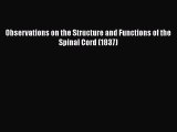 Read Observations on the Structure and Functions of the Spinal Cord (1837) Ebook Free