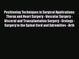 Read Positioning Techniques in Surgical Applications: Thorax and Heart Surgery - Vascular Surgery