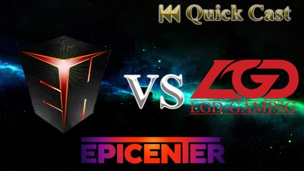 Quick Cast: EHOME vs LGD - Epicenter Qualifiers Winner's Bracket Semifinals (2016)