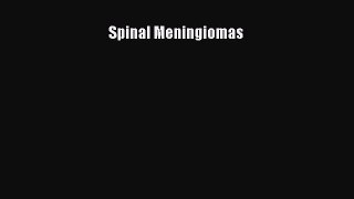 Download Spinal Meningiomas Ebook Online