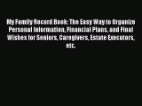 Read My Family Record Book: The Easy Way to Organize Personal Information Financial Plans and
