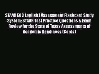 Download STAAR EOC English I Assessment Flashcard Study System: STAAR Test Practice Questions