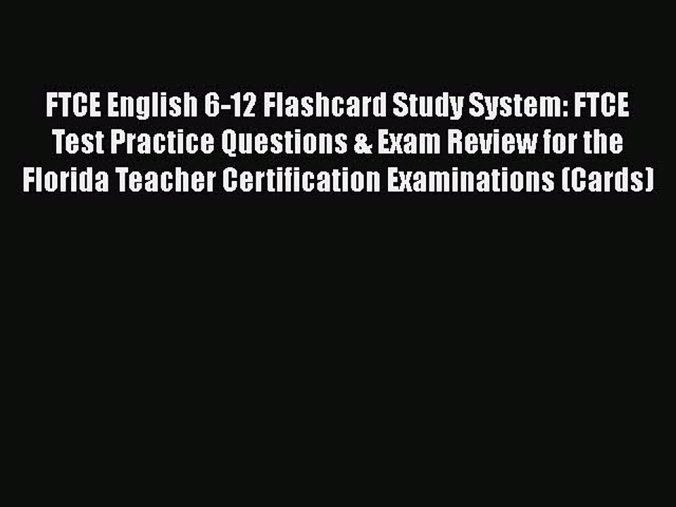Download FTCE English 6-12 Flashcard Study System: FTCE Test Practice Questions & Exam Review
