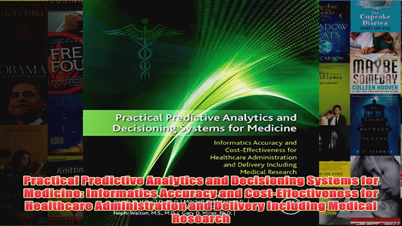 Free   Practical Predictive Analytics and Decisioning Systems for Medicine Informatics Accuracy Read Download