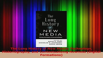 PDF  The Long History of New Media Technology Historiography and Contextualizing Newness PDF Full Ebook