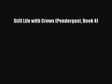 Download Still Life with Crows (Pendergast Book 4)  Read Online