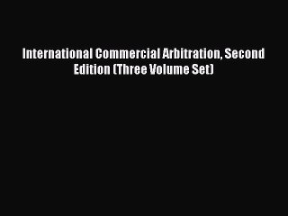 Download International Commercial Arbitration Second Edition (Three Volume Set) Free Books