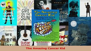 Read  The Amazing Cancer Kid Ebook Free