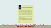 PDF  The Cinema of the Swimming Pool New Studies in European Cinema Read Online
