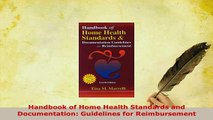 Download  Handbook of Home Health Standards and Documentation Guidelines for Reimbursement Download Online