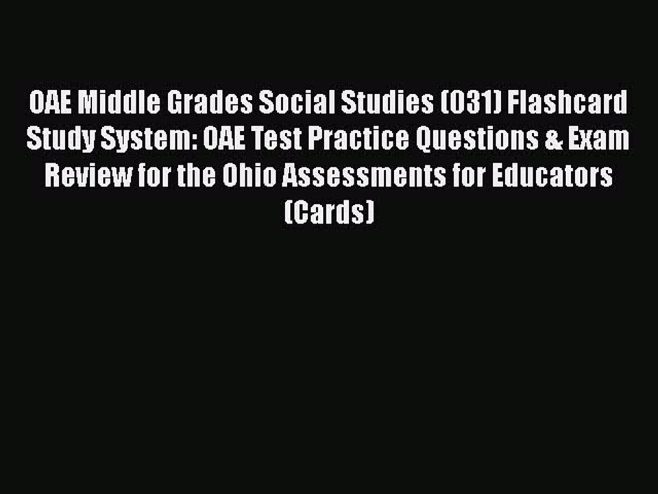 Download OAE Middle Grades Social Studies (031) Flashcard Study System: OAE Test Practice Questions