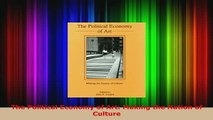 Download  The Political Economy of Art Making the Nation of Culture Download Online