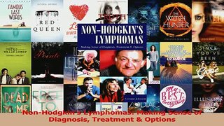 Read  NonHodgkins Lymphomas Making Sense of Diagnosis Treatment  Options Ebook Free