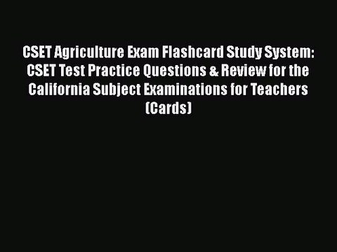 PDF CSET Agriculture Exam Flashcard Study System: CSET Test Practice Questions & Review for
