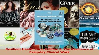 PDF  Resilient Health Care Volume 2 The Resilience of Everyday Clinical Work Free Books