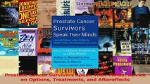 Read  Prostate Cancer Survivors Speak Their Minds Advice on Options Treatments and Aftereffects Ebook Free