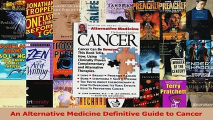 Read  An Alternative Medicine Definitive Guide to Cancer Ebook Free