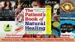 The Patients Book of Natural Healing Includes Information on Arthritis Asthma Heart