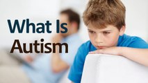 What Is Autism What Are the Symptoms of Autism
