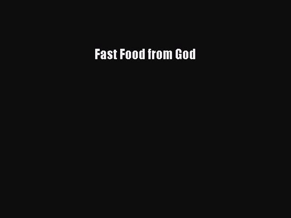 PDF Fast Food from God Free Books