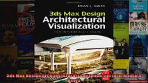 3ds Max Design Architectural Visualization For Intermediate Users