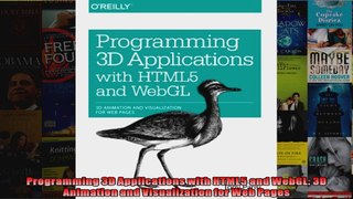 Programming 3D Applications with HTML5 and WebGL 3D Animation and Visualization for Web