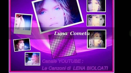 Lena Biolcati   LUNA COMETA