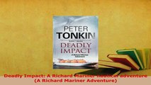 Download  Deadly Impact A Richard Mariner nautical adventure A Richard Mariner Adventure Read Online