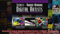 Secrets of AwardWinning Digital Artists Creative Techniques and Insights for PhotoshopÂ