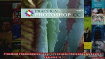 Practical Photoshop CC Level 1 Practical Photoshop CC Level 1 Volume 1