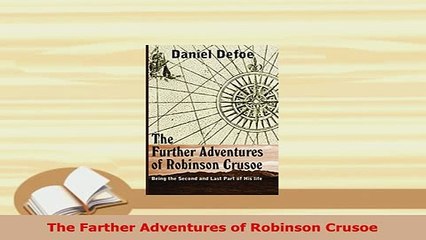 Download  The Farther Adventures of Robinson Crusoe Free Books