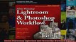 Adobe Photoshop Lightroom and Photoshop Workflow Bible