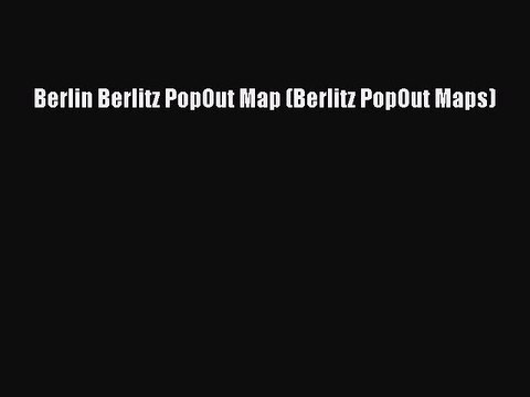 Read Berlin Berlitz PopOut Map (Berlitz PopOut Maps) Ebook Free