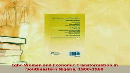 PDF  Igbo Women and Economic Transformation in Southeastern Nigeria 19001960 Read Online